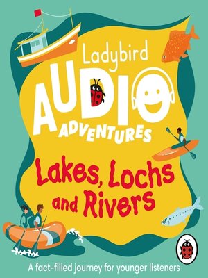cover image of Ladybird Audio Adventures--Lakes, Lochs and Rivers